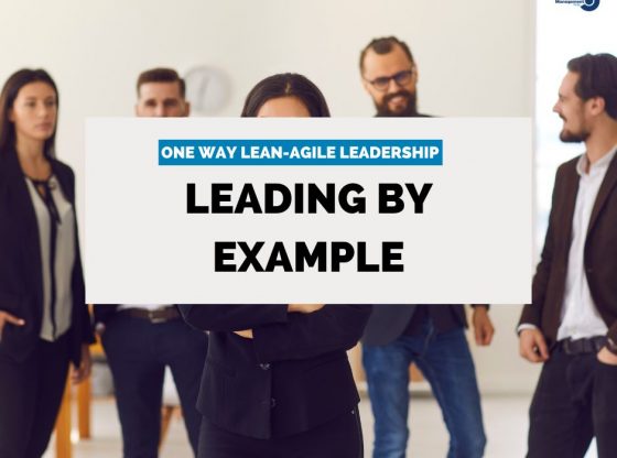 what is one way lean-agile leaders lead by example