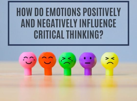 how do emotions positively and negatively influence critical thinking
